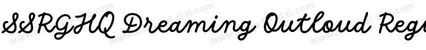 SSRGHQ Dreaming Outloud Regular字体转换